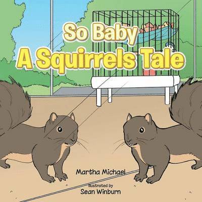 Martha Michael - So Baby a Squirrels Tale, Häftad