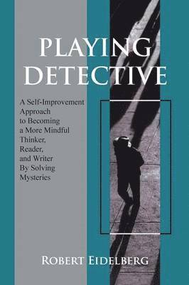Robert Eidelberg - Playing Detective, Häftad. Tillgänglighet: Lägg i varukorg