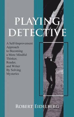 Robert Eidelberg - Playing Detective, Inbunden. Tillgänglighet: Lägg i varukorg