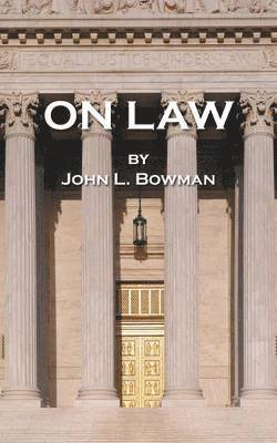 John L Bowman - On Law, Häftad