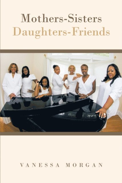 Vanessa Morgan - Mothers-Sisters/Daughters-Friends, E-bok