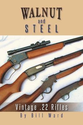 Bill Ward - Walnut and Steel, Häftad. Tillgänglighet: Lägg i varukorg