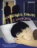 Goodnight Gavin, I Love You