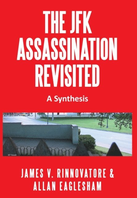 Allan Eaglesham, James V. Rinnovatore - Jfk Assassination Revisited, E-bok