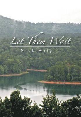 Nick Wright - Let Them Wait, Inbunden. Tillgänglighet: Lägg i varukorg