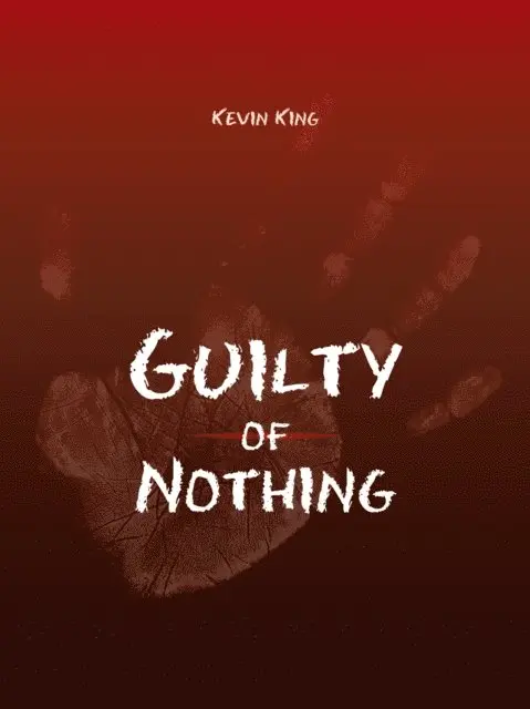 Kevin King - Guilty of Nothing, E-bok. Tillgänglighet: Lägg i varukorg