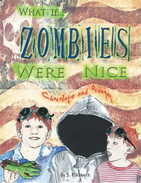 S. Elizabeth - What If... Zombies Were Nice, E-bok