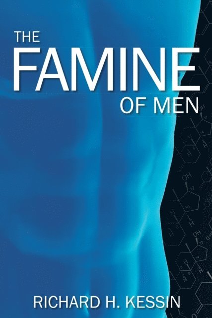 Richard H. Kessin - Famine of Men, E-bok