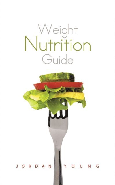 Jordan Young - Weight Nutrition Guide, E-bok