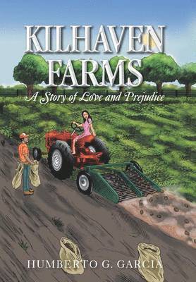 Humberto G Garcia - Kilhaven Farms, Inbunden. Tillgänglighet: Lägg i varukorg