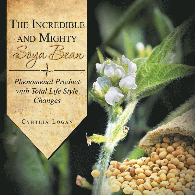 Incredible and Mighty Soya Bean