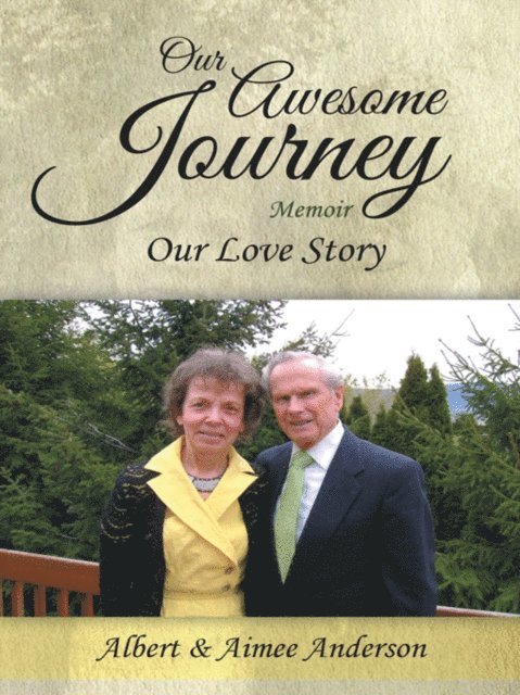 Albert Anderson, Aimee Anderson - Our Awesome Journey, E-bok