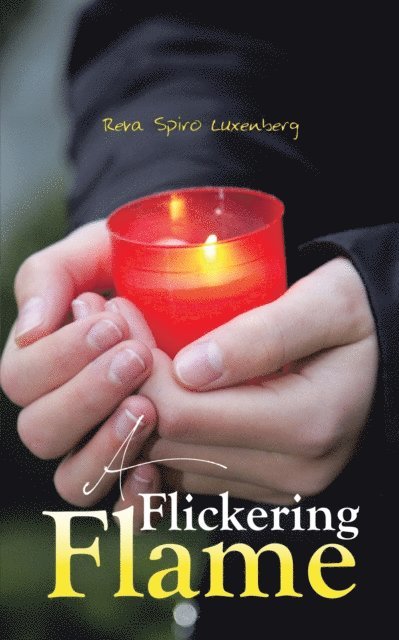 Reva Spiro Luxenberg - Flickering Flame, E-bok