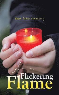 Reva Spiro Luxenberg - Flickering Flame, Häftad