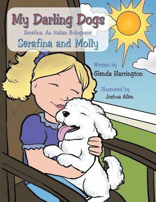 Glenda Harrington - My Darling Dogs--Serafina, an Italian Bolognese, Häftad