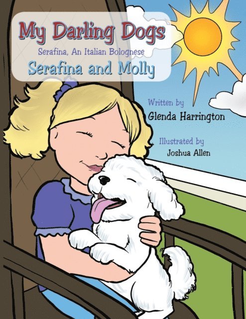 Glenda Harrington - My Darling Dogs--Serafina, an Italian Bolognese, E-bok