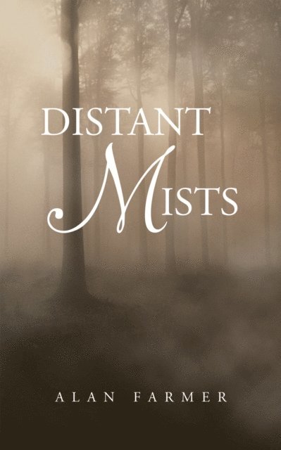 Alan Farmer - Distant Mists, E-bok
