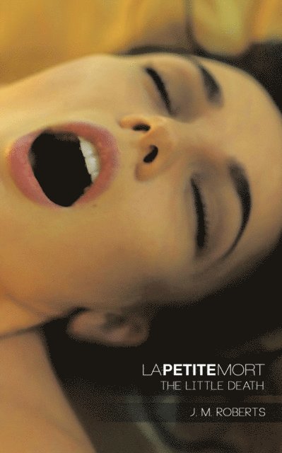 J. M. Roberts - Petite Mort, E-bok