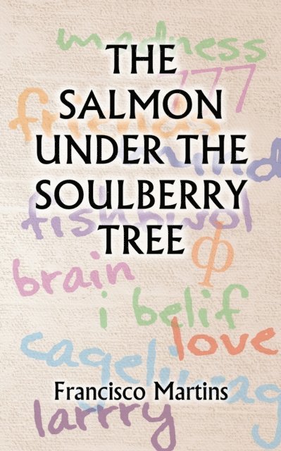 Francisco Martins - Salmon Under the Soulberry Tree, E-bok