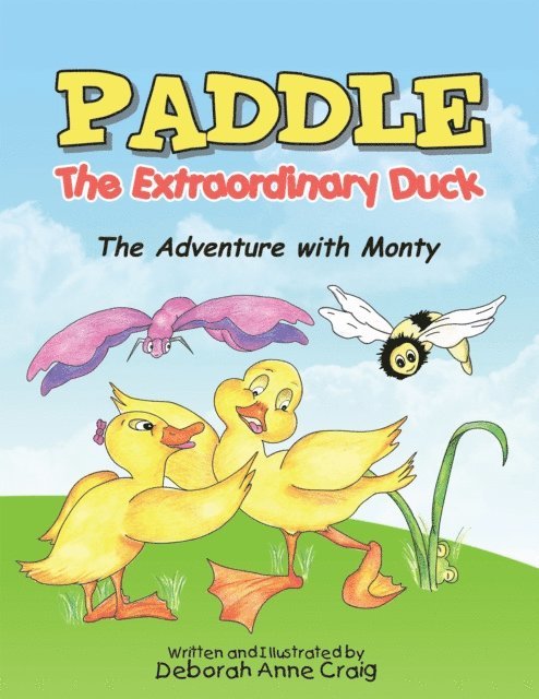 Deborah Anne Craig - Paddle the Extraordinary Duck, E-bok