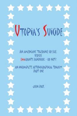 John Paul - Utopia's Suicide, Häftad