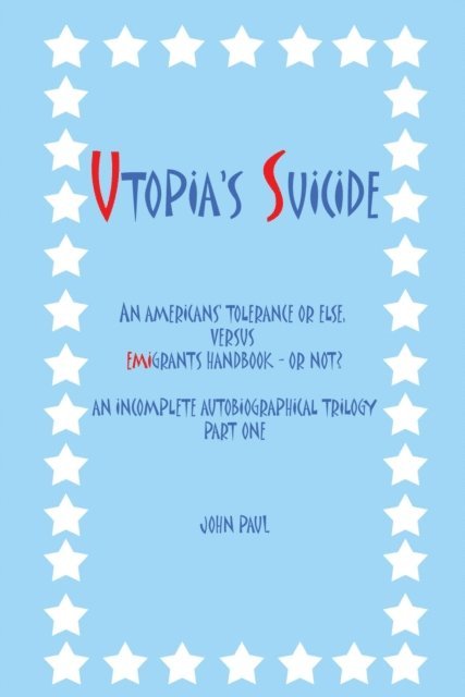 John Paul - Utopia'S Suicide, E-bok