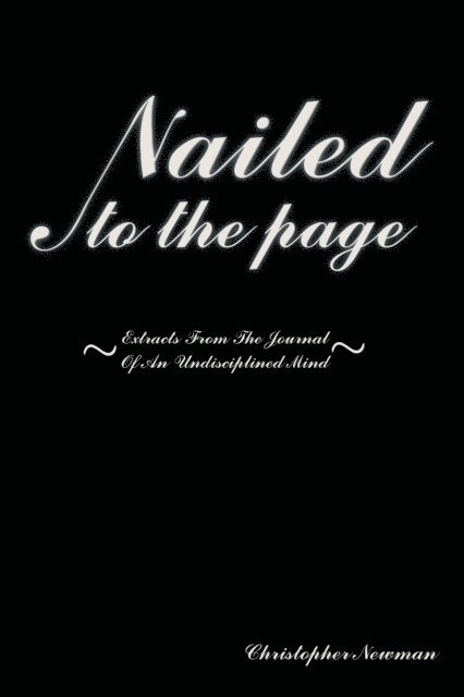 Christopher Newman - Nailed to the Page, E-bok