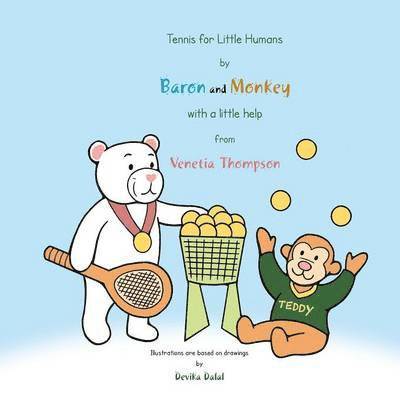 Venetia Thompson - Tennis for Little Humans by Baron and Monkey with a Little Help from Venetia Thompson, Häftad