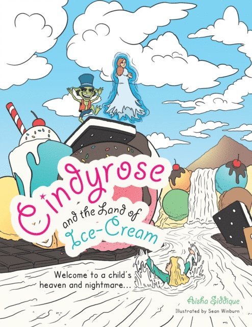 Aisha Siddique - Cindyrose and the Land of Ice-Cream, E-bok