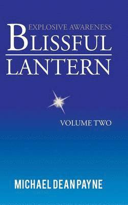 Michael Dean Payne - Blissful Lantern, Inbunden