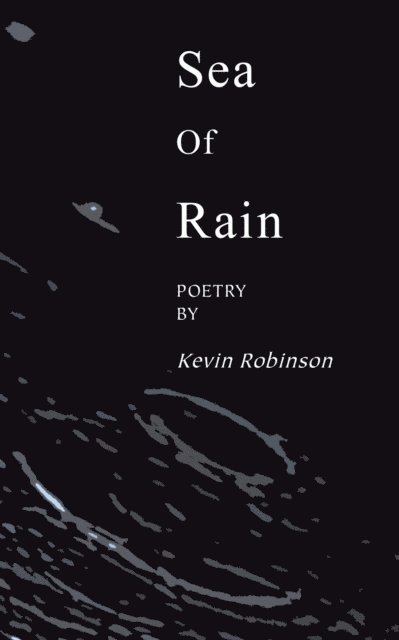 Kevin Robinson - Sea of Rain, E-bok