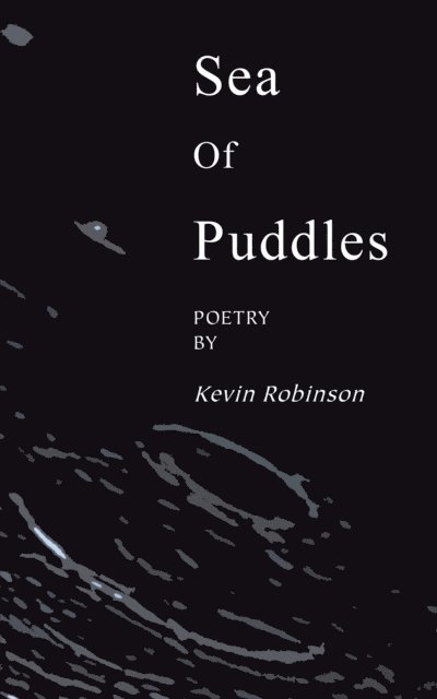 Kevin Robinson - Sea of Puddles, E-bok
