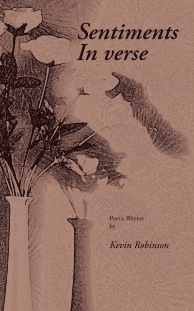 Kevin Robinson - Sentiments in Verse, E-bok