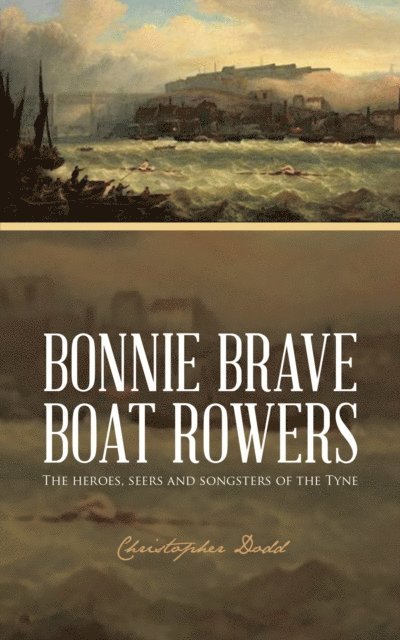 Christopher Dodd - Bonnie Brave Boat Rowers, E-bok