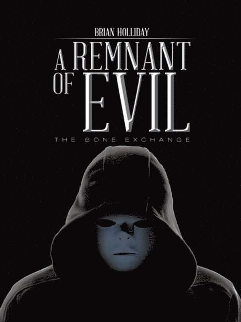 Brian Holliday - Remnant of Evil, E-bok