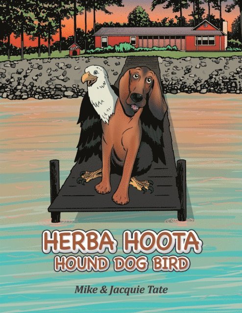 Jacquie Tate, Mike Tate - Herba Hoota Hound Dog Bird, E-bok