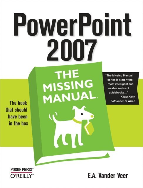 E. A. Vander Veer - PowerPoint 2007: The Missing Manual, E-bok