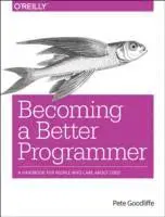 Pete Goodliffe - Becoming a Better Programmer, Häftad. Tillgänglighet: Lägg i varukorg