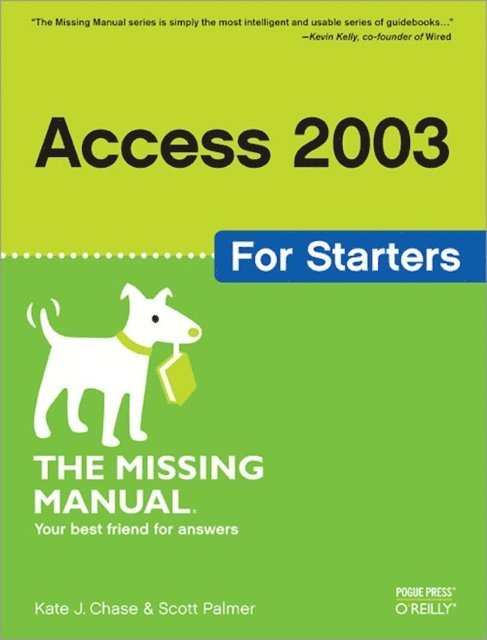 Scott Palmer, Kate J. Chase - Access 2003 for Starters: The Missing Manual, E-bok