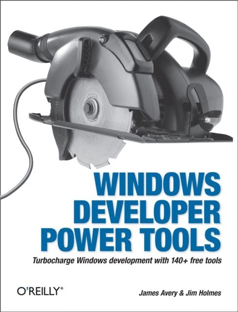 Jim Holmes, James Avery - Windows Developer Power Tools, E-bok