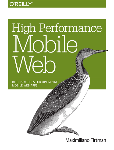 Maximiliano Firtman - High Performance Mobile Web, E-bok