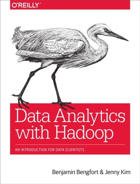 Jenny Kim, Benjamin Bengfort - Data Analytics with Hadoop, E-bok