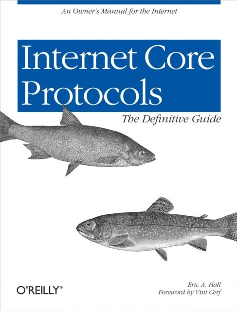 Eric Hall - Internet Core Protocols: The Definitive Guide, E-bok