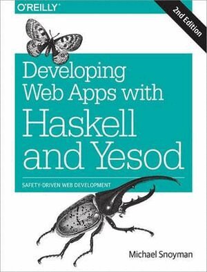 Michael Snoyman - Developing Web Applications with Haskell and Yesod 2e, Häftad