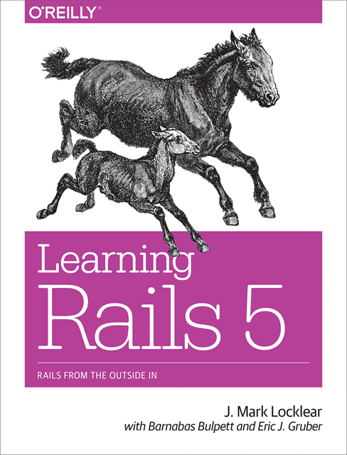 Barnabas Bulpett, Eric J Gruber, J. Mark Locklear - Learning Rails 5, E-bok