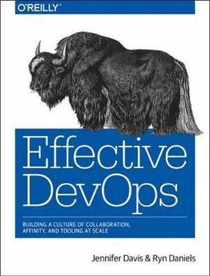 Effective DevOps by Jennifer Davis