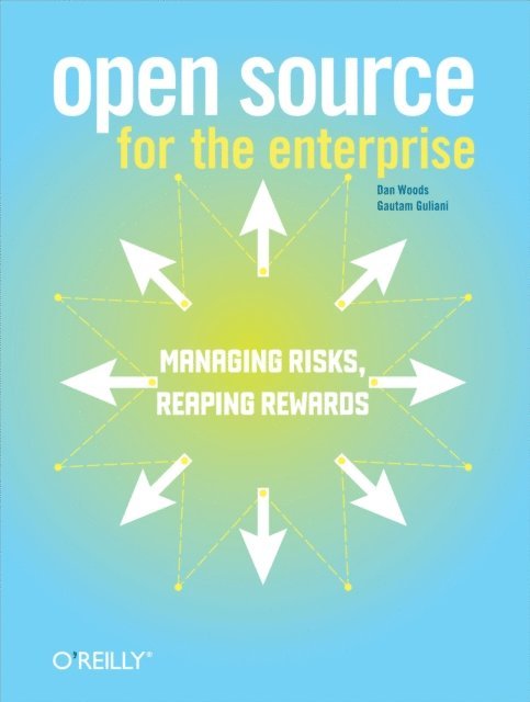 Gautam Guliani, Dan Woods - Open Source for the Enterprise, E-bok