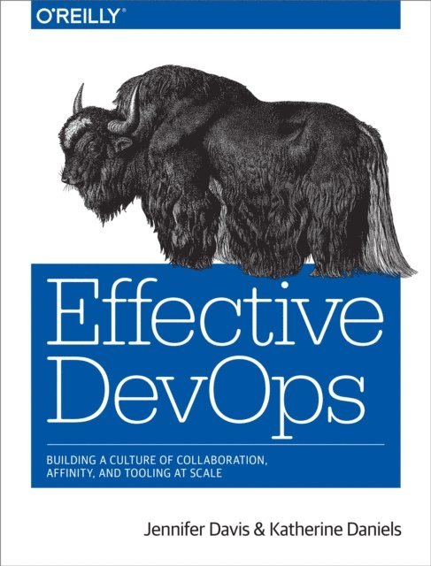 Ryn Daniels, Jennifer Davis - Effective DevOps, E-bok