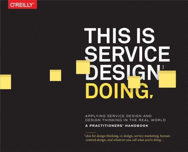Jakob Schneider, Adam Lawrence, Markus Edgar Hormess, Marc Stickdorn - This Is Service Design Doing, E-bok