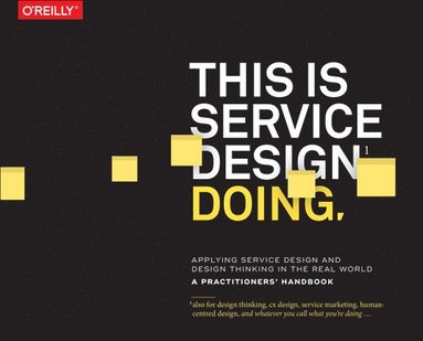 This is Service Design Doing av Marc Stickdorn, Markus Edgar Hormess, Adam Lawrence, Jakob Schneider, Markus Hormess